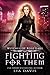 Fighting For Them (Witches of Rose Lake, #2)