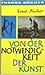 Von der Notwendigkeit der Kunst by Ernst Fischer Von der Notwendigkeit der Kunst by Ernst Fischer