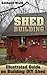 Shed Building by Anthony Ward