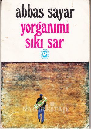 Yorganımı Sıkı Sar
