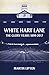 White Hart Lane: The Spurs Glory Years 1899-2017