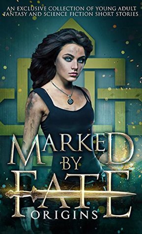 Marked by Fate: Origins (Marked by Fate, #0.5)