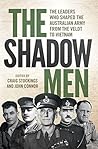 The Shadow Men: The leaders who shaped the Australian Army from the Veldt to Vietnam