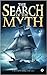 The Search of the Myth