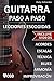 Guitarra Paso a Paso, Lecciones Escogidas - con Videos HD by Ricky Schneider
