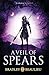 A Veil of Spears (The Song of the Shattered Sands, #3)