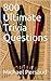 800 Ultimate Trivia Questions