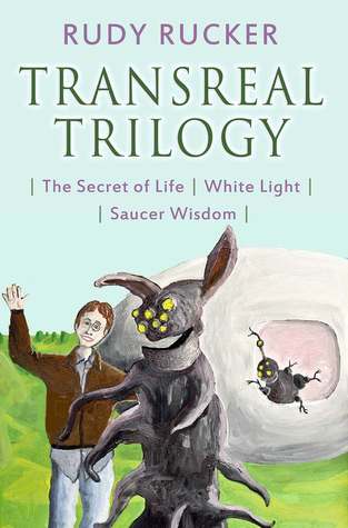Transreal Trilogy: The Secret of Life, White Light, and Saucer Wisdom (Kindle Edition)