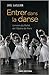 Entrer dans la danse. L'envers du Ballet de l'Opéra de Paris