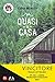 Quasi a casa (Leggi RTL102.5) by Elena Moretti