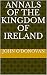 Annals of the Kingdom of Ir...