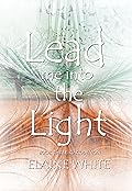 Lead Me Into the Light