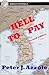 Hell To Pay: A Korean Conflict Novel: a Navy Pilot's Life-changing Adventure