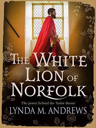 The White Lion of Norfolk (Kindle Edition)