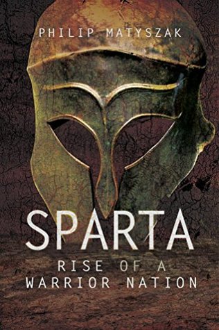 Sparta: Rise of a Warrior Nation (Kindle Edition)