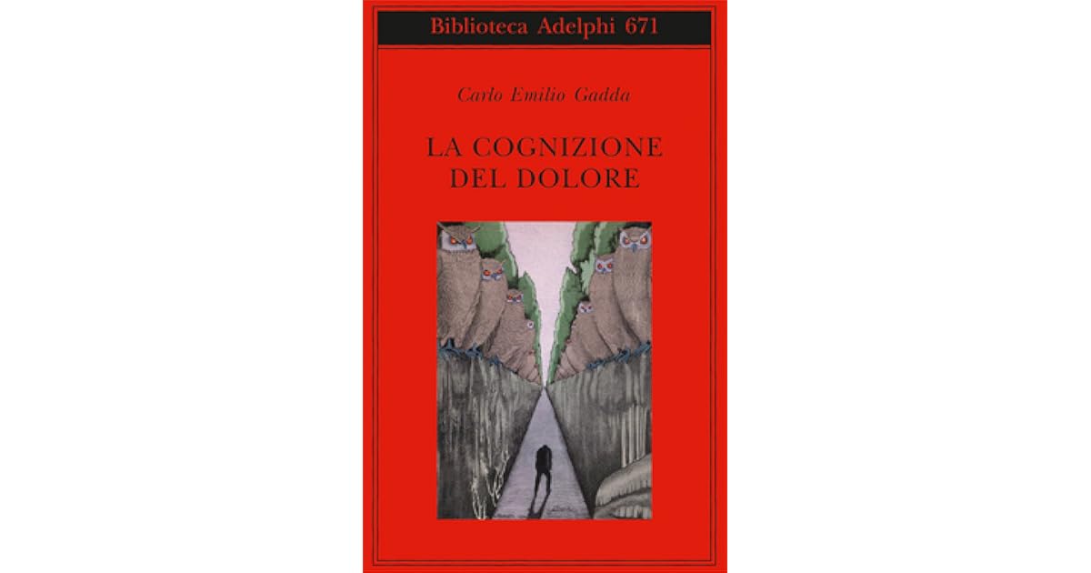 La cognizione del dolore by Carlo Emilio Gadda