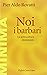 Noi, i barbari: La sottocul...
