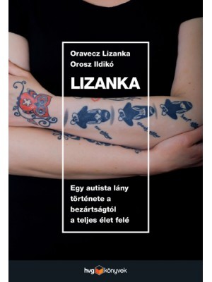 Lizanka - Egy autista lány története a bezártságtól a teljes élet felé