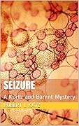 Seizure: A Kurtz and Barent Mystery