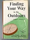 Finding Your Way in the Outdoors: Compass Navigation, Map Reading, Route Finding, Weather Forecasting