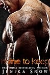 Mine to Keep by Jenika Snow