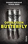 Operation Butterfly: Thriller (German Edition)