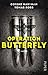 Operation Butterfly: Thriller (German Edition)