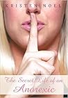 The Secret Life of an Anorexic The Secret Life of an Anorexic