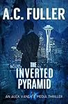 The Inverted Pyramid (Alex Vane Media Thriller, #2)