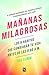 Mañanas milagrosas / The Miracle Morning (Spanish Edition)