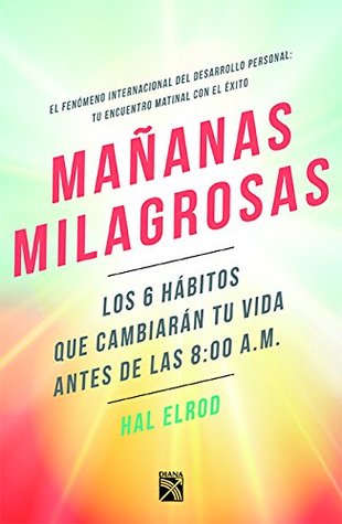 Mañanas milagrosas / The Miracle Morning (Spanish Edition)