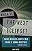 When Is The Next Eclipse? :...