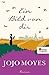 Ein Bild von dir by Jojo Moyes