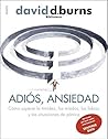 Adiós, ansiedad: ...