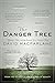 The Danger Tree: Memory, Wa...