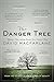 The Danger Tree: Memory, War, and the Search for a Family's Past
