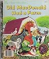 Old MacDonald Had a Farm Old MacDonald Had a Farm