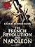 The French Revolution and Napoleon
