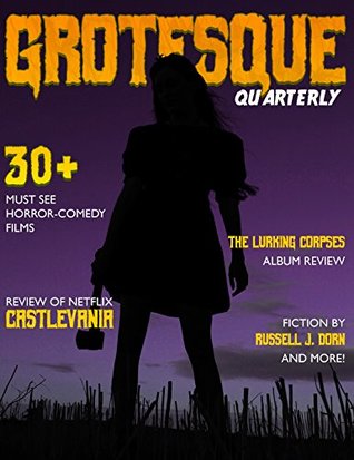 Grotesque: Volume 1 Issue 1 (Grotesque Quarterly Magazine)