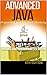 Advanced Java Programming: Preparing You for Java Mastery