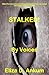 STALKED! By Voices