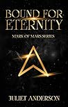 Bound For Eternity (Mark of Mars)