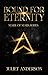 Bound For Eternity