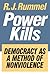 Power Kills: Democracy as a...