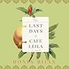 The Last Days of Café Leila by Donia Bijan The Last Days of Café Leila by Donia Bijan