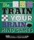 The Train Your Brain Mind Games by Peter De Schepper