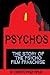 Psychos: The Story of the P...