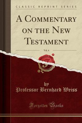 A Commentary on the New Testament, Vol. 4
