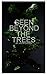 Seen Beyond the Trees by Jacob Davies