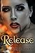 Release (Tales From the Dandridge Estate #1)